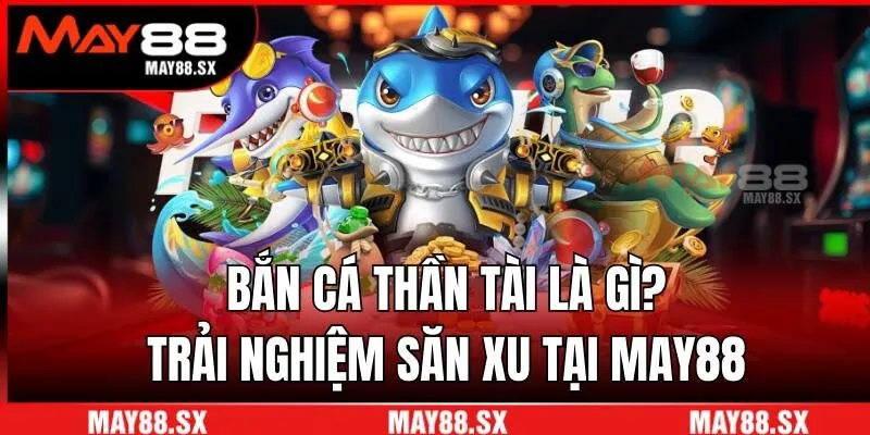 Bắn cá Thần tài