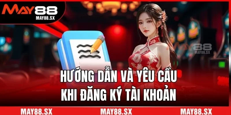 Hướng dẫn và yêu cầu khi đăng ký tài khoản