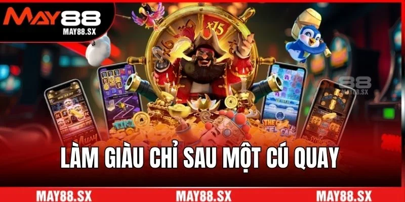 Làm giàu chỉ sau một cú quay