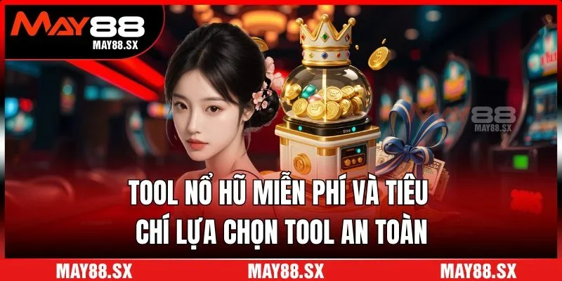 Tool nổ hũ miễn phí